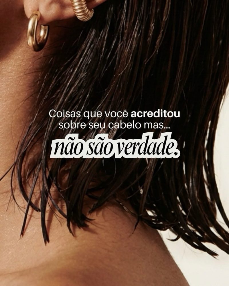 Post do Instagram: Coisas que você acreditou sobre seu cabelo mas não são verdade